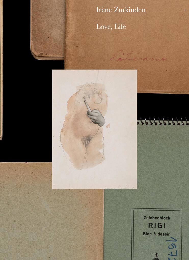 Produktbild: Irène Zurkinden: Love, Life