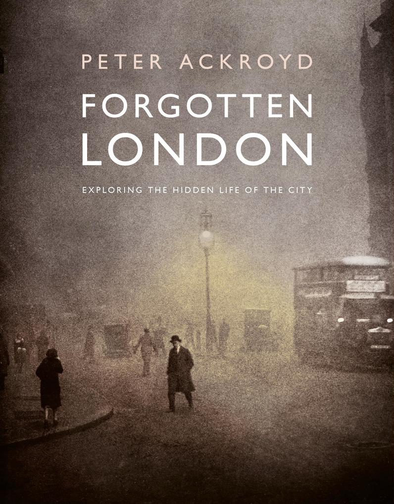 Produktbild: Forgotten London | Peter Ackroyd