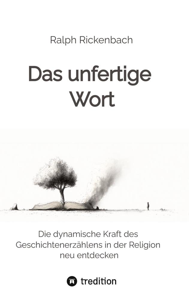 Produktbild: Das unfertige Wort | Ralph Rickenbach