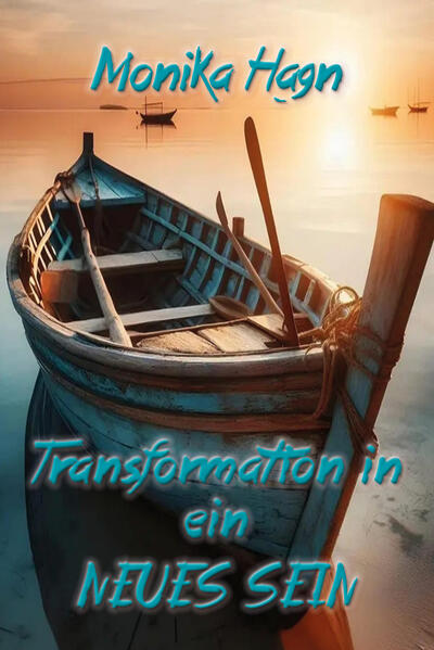 Produktbild: Transformation in ein NEUES SEIN | Monika Hagn