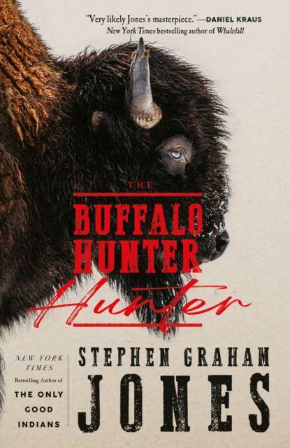 Produktbild: The Buffalo Hunter Hunter | Stephen Graham Jones