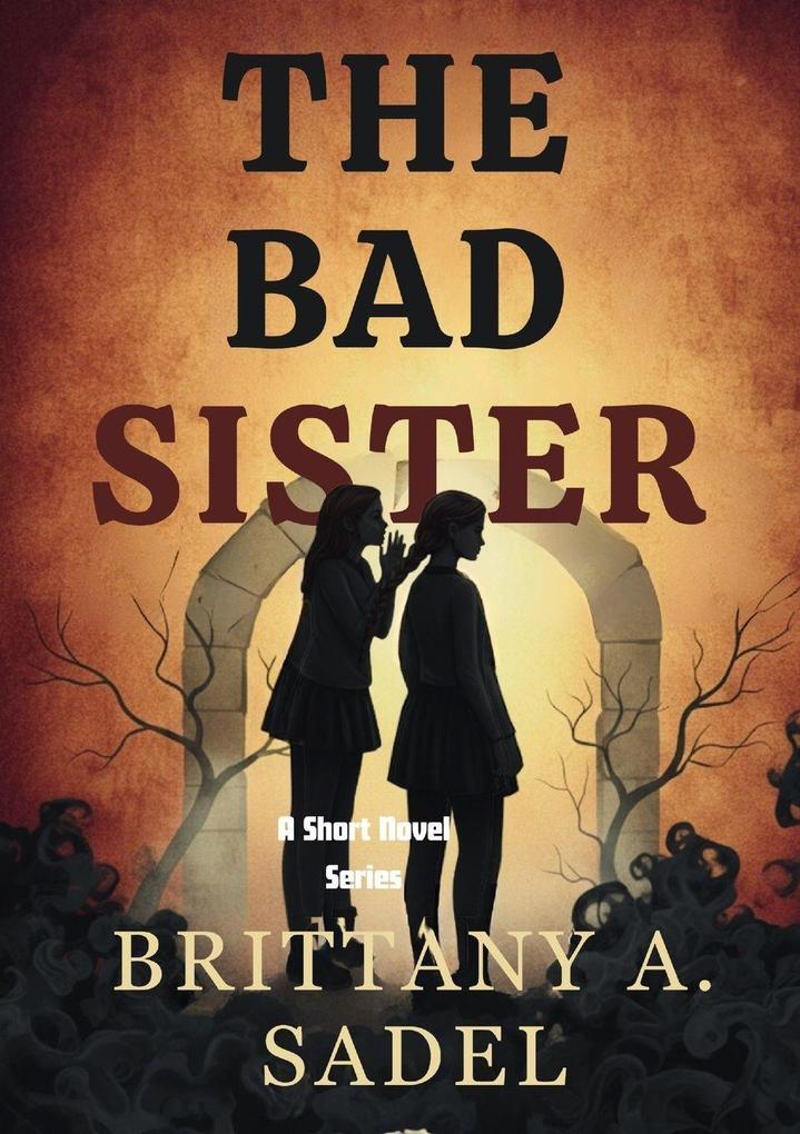 Produktbild: The Bad Sister | Brittany A Sadel