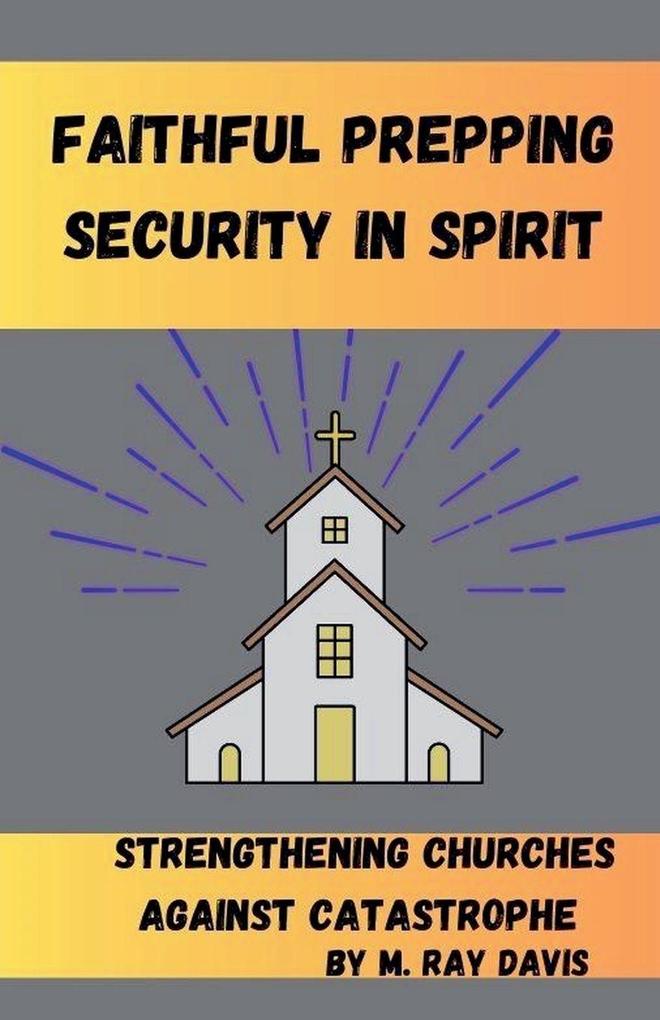Produktbild: Faithful Prepping Security in Spirit | M Ray Davis