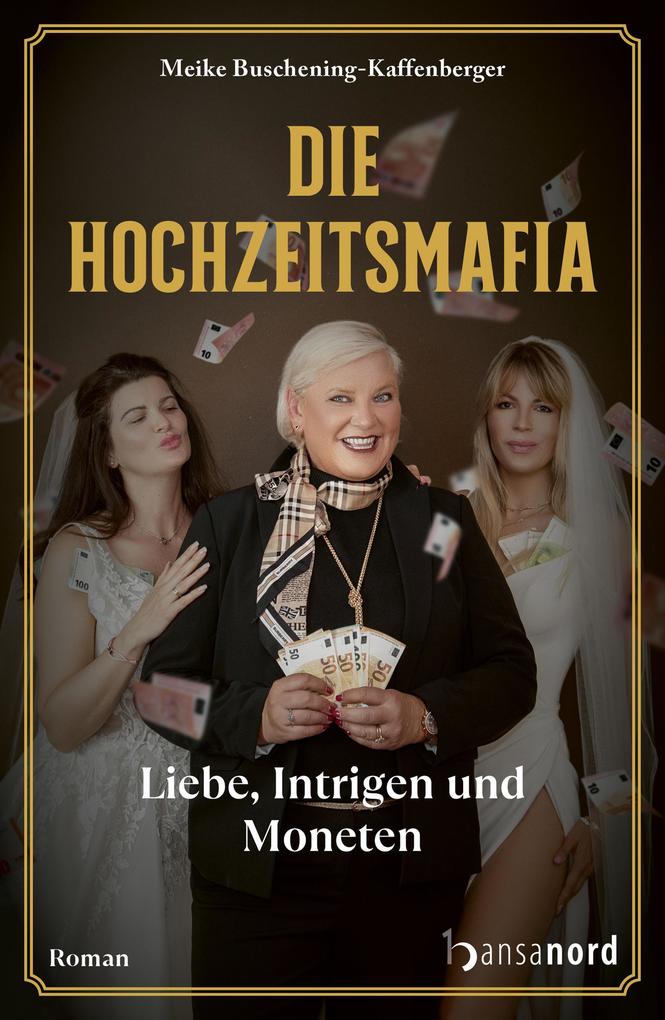 Produktbild: Die Hochzeitsmafia | Meike Buschening-Kaffenberger