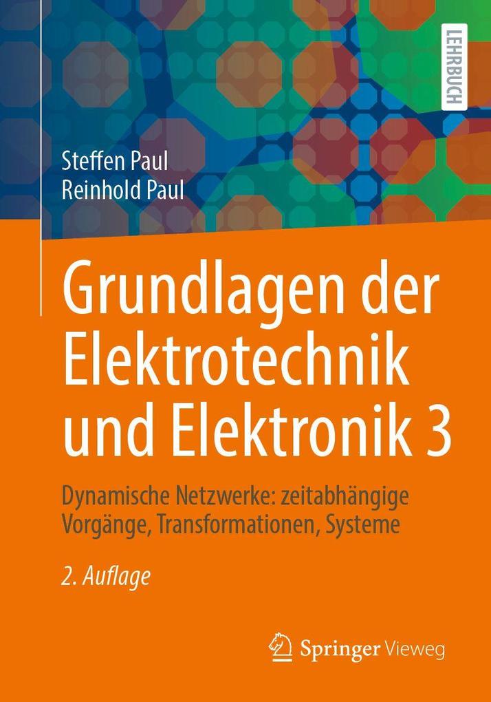 Produktbild: Grundlagen der Elektrotechnik und Elektronik 3 | Steffen Paul, Reinhold Paul