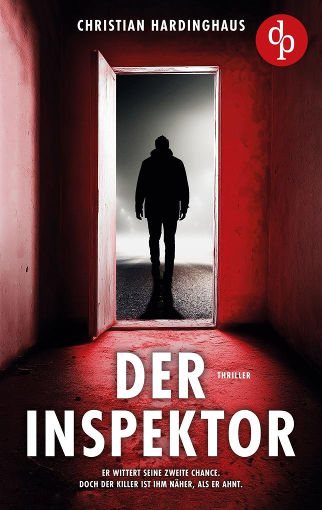 Produktbild: Der Inspektor | Der fesselnde Psychothriller voller unvorhersehbarer Wendungen | Christian Hardinghaus