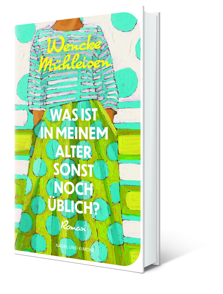 Weitere Ansicht: Was ist in meinem Alter sonst noch üblich? | Wencke Mühleisen