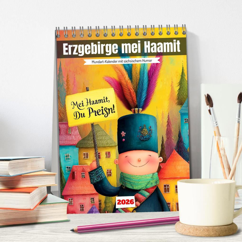 Weitere Ansicht: Erzgebirge mei Haamit - Mundart-Kalender mit sächsischem Humor (Tischkalender 2026 DIN A5 hoch), CALVENDO Monatskalender | MB Fotografie, Calvendo