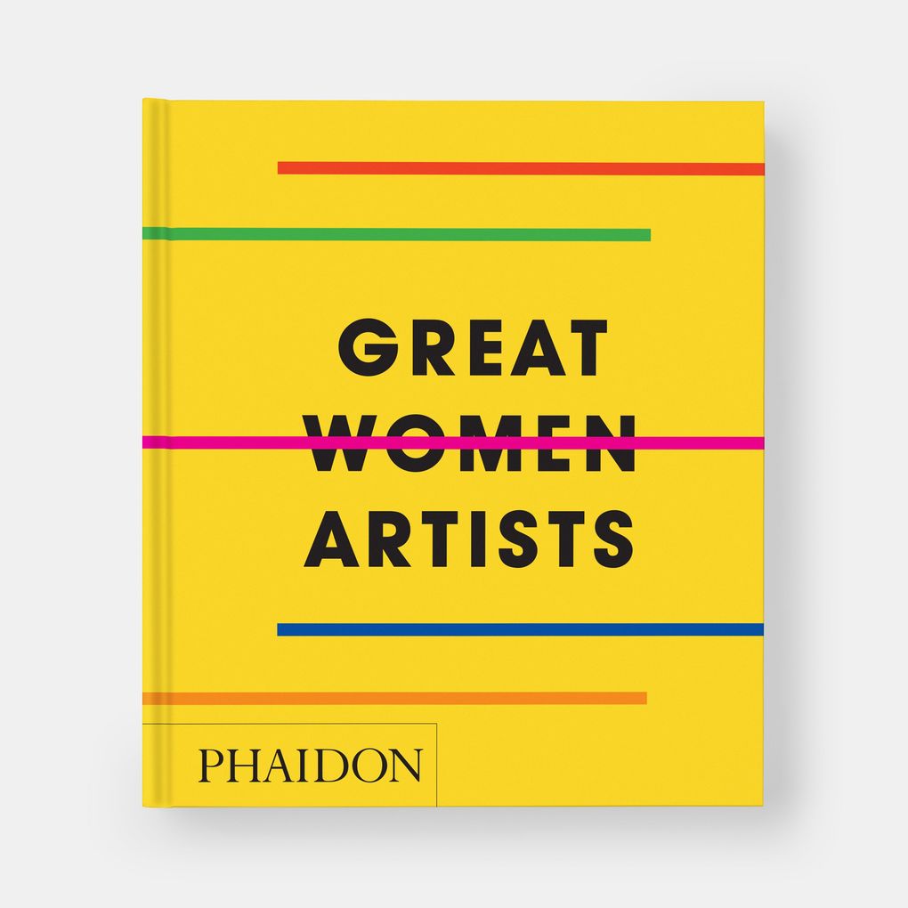 Weitere Ansicht: Great Women Artists | Editors Phaidon