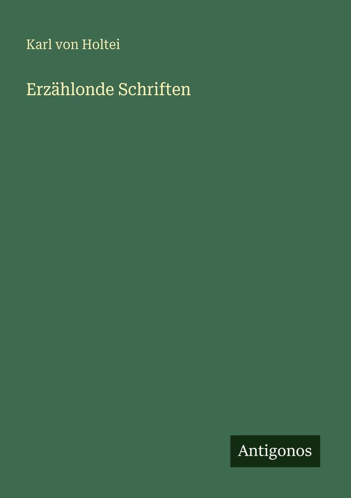 Produktbild: Erzählonde Schriften | Karl Von Holtei
