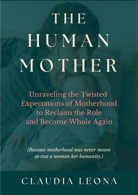 Produktbild: The Human Mother | Claudia Leona