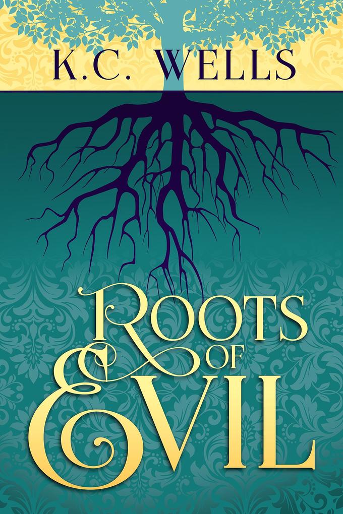 Produktbild: Roots of Evil | K. C. Wells