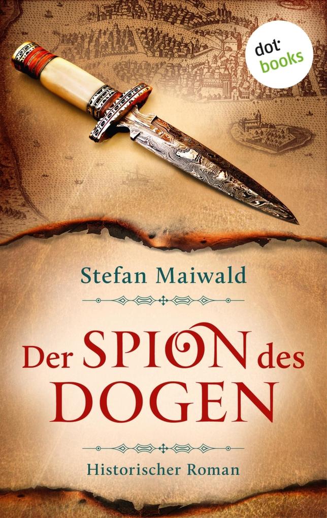 Produktbild: Der Spion des Dogen | Stefan Maiwald