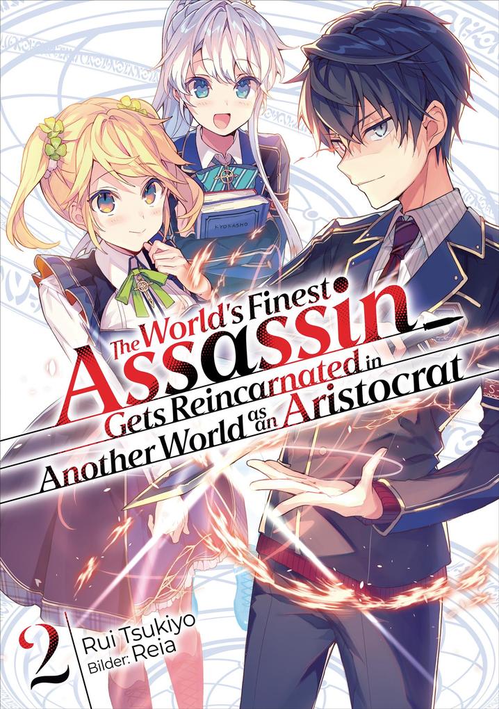 Produktbild: The World's Finest Assassin Gets Reincarnated in Another World as an Aristocrat (Light Novel): Band 2 | Rui Tsukiyo