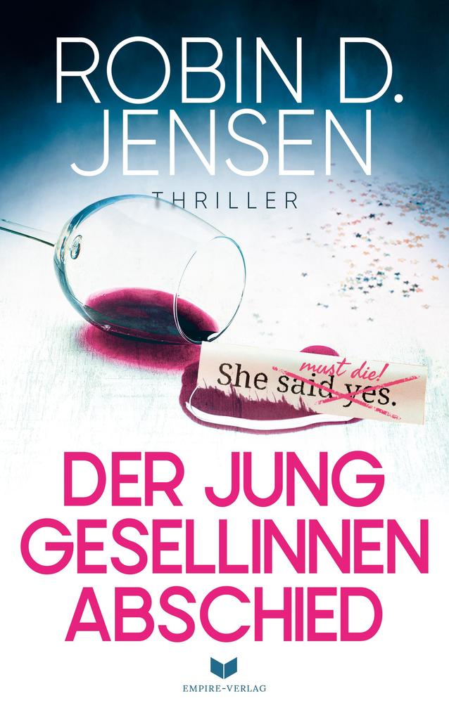 Produktbild: Der Junggesellinnenabschied | Robin D. Jensen