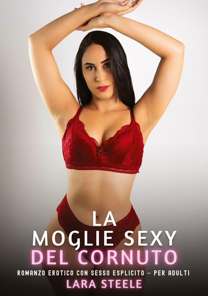 Produktbild: La Moglie Sexy del Cornuto | Lara Steele
