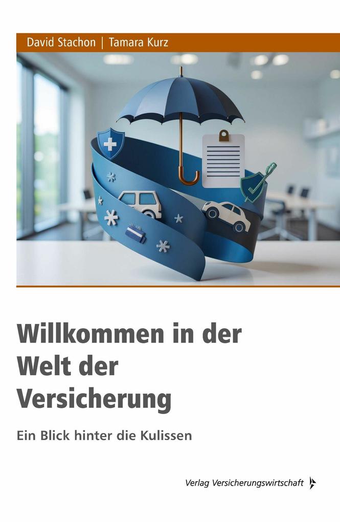 Produktbild: Willkommen in der Welt der Versicherung | Tamara Kurz, David Stachon