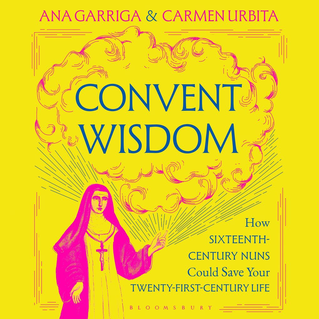 Produktbild: Convent Wisdom | Ana Garriga, Carmen Urbita