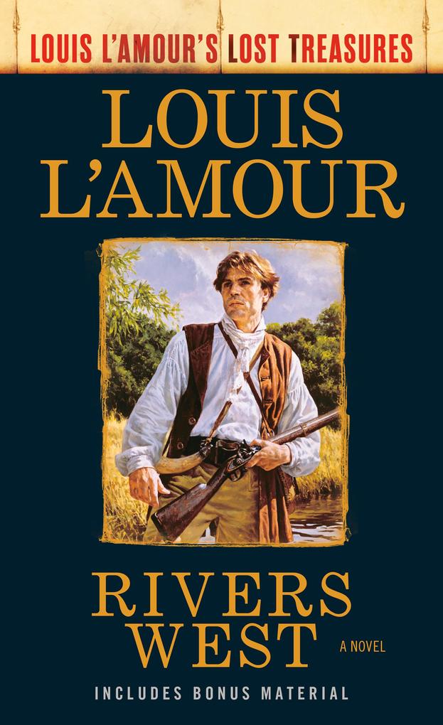 Produktbild: Rivers West (Louis L'Amour's Lost Treasures) | Louis L'Amour