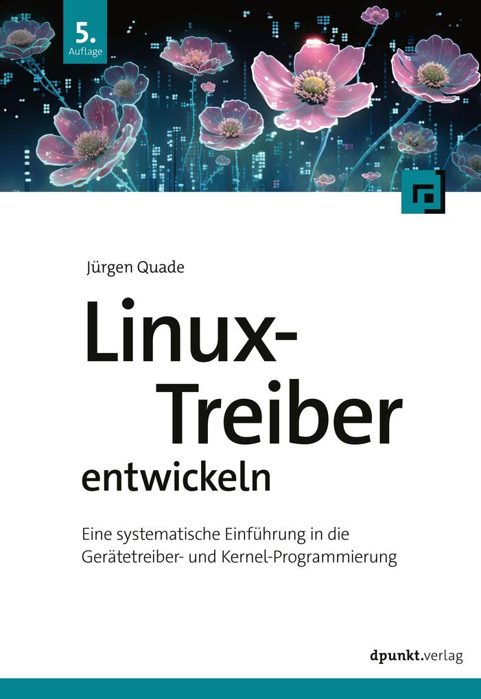 Produktbild: Linux-Treiber entwickeln | Jürgen Quade, Dr.-Ing. Jürgen Quade