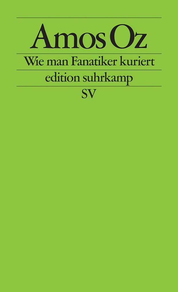Produktbild: Wie man Fanatiker kuriert | Amos Oz