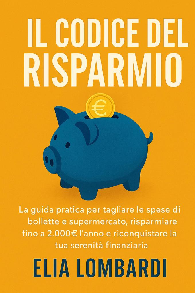 Produktbild: Il Codice del Risparmio | Elia Lombardi