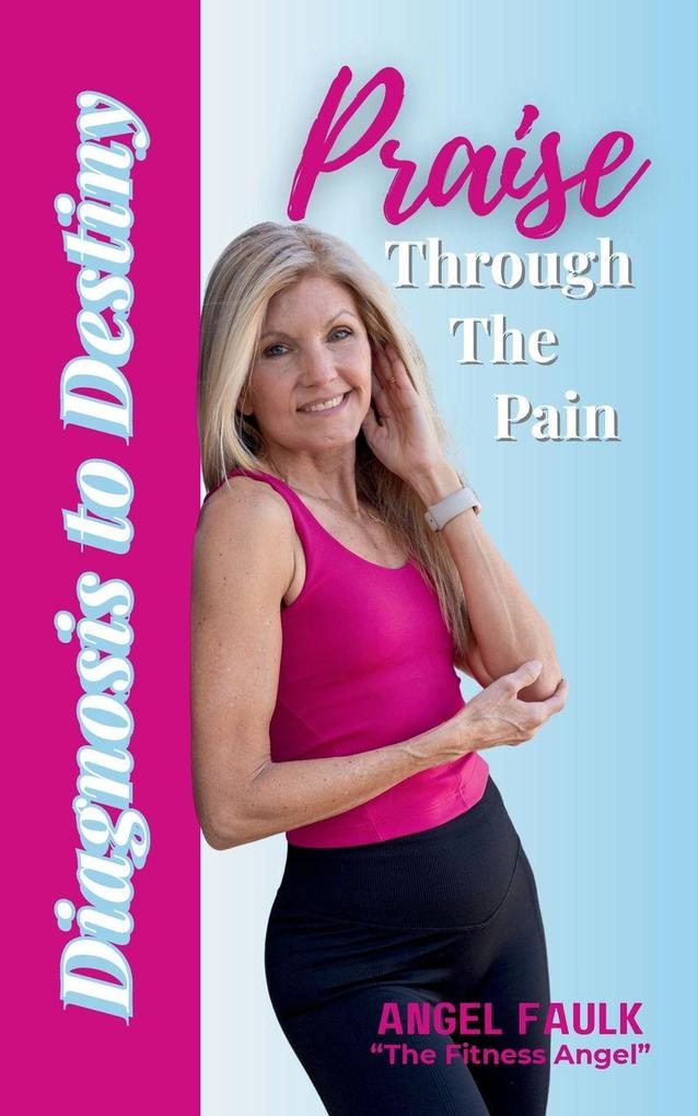 Produktbild: Praise Through the Pain | Angel Faulk