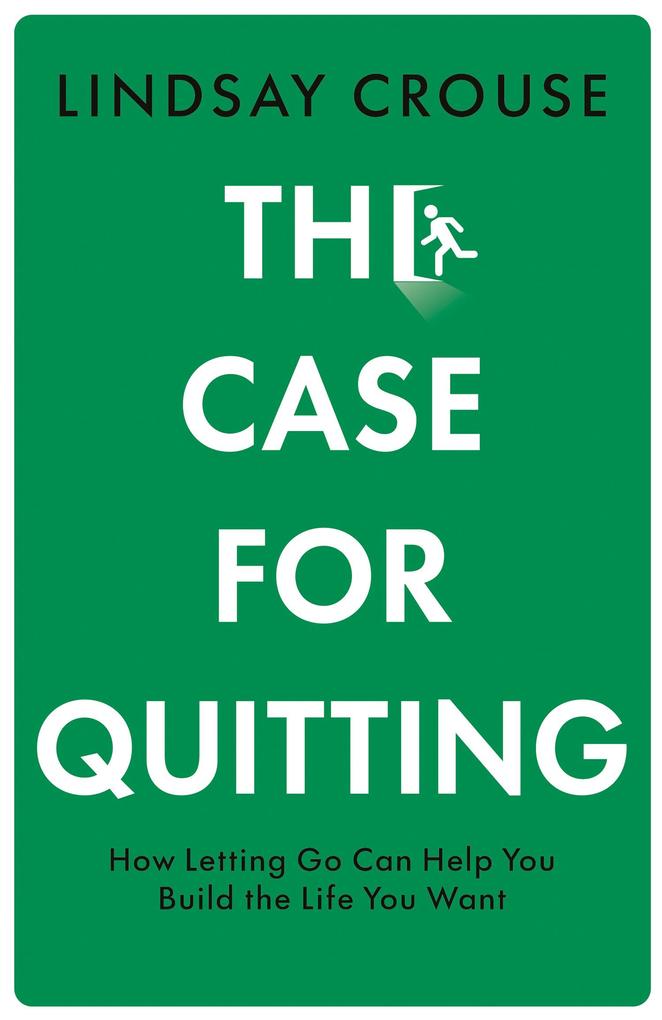 Produktbild: The Case for Quitting | Lindsay Crouse