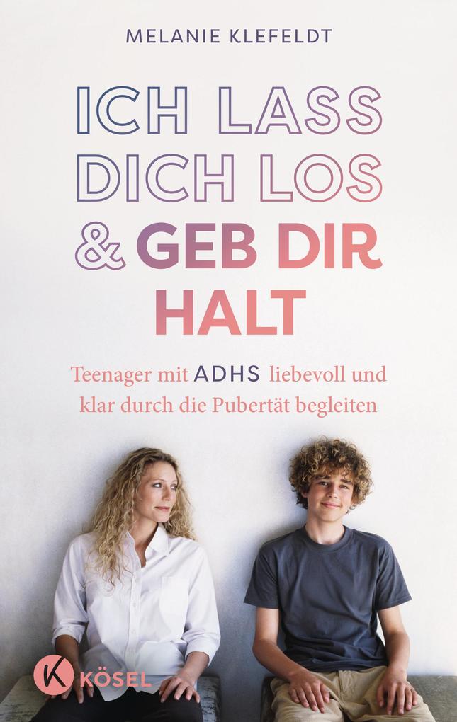 Produktbild: Ich lass dich los und geb dir Halt | Melanie Klefeldt
