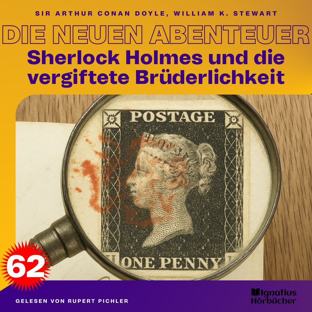 Produktbild: Sherlock Holmes und die vergiftete Brüderlichkeit (Die neuen Abenteuer, Folge 62) | Arthur Conan Doyle, William K. Stewart