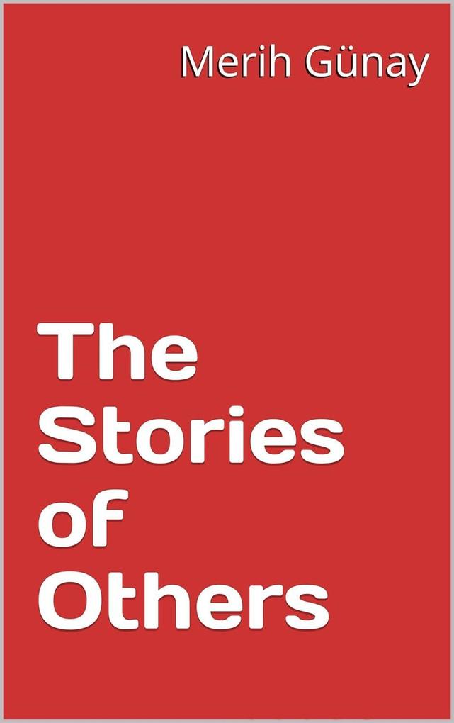 Produktbild: The Stories of Others | Merih Gunay