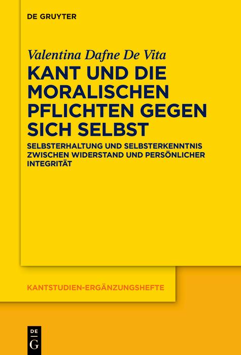Produktbild: Kant und die moralischen Pflichten gegen sich selbst | Valentina Dafne De Vita