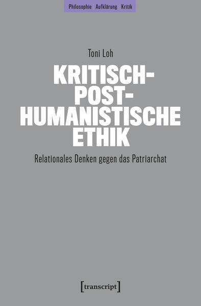 Produktbild: Kritisch-posthumanistische Ethik | Toni Loh