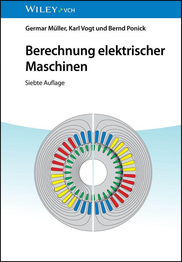 Produktbild: Berechnung elektrischer Maschinen | Bernd Ponick, Germar Müller, Karl Vogt, Germar Müller