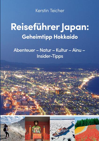 Produktbild: Reiseführer Japan: Geheimtipp Hokkaido | Kerstin Teicher