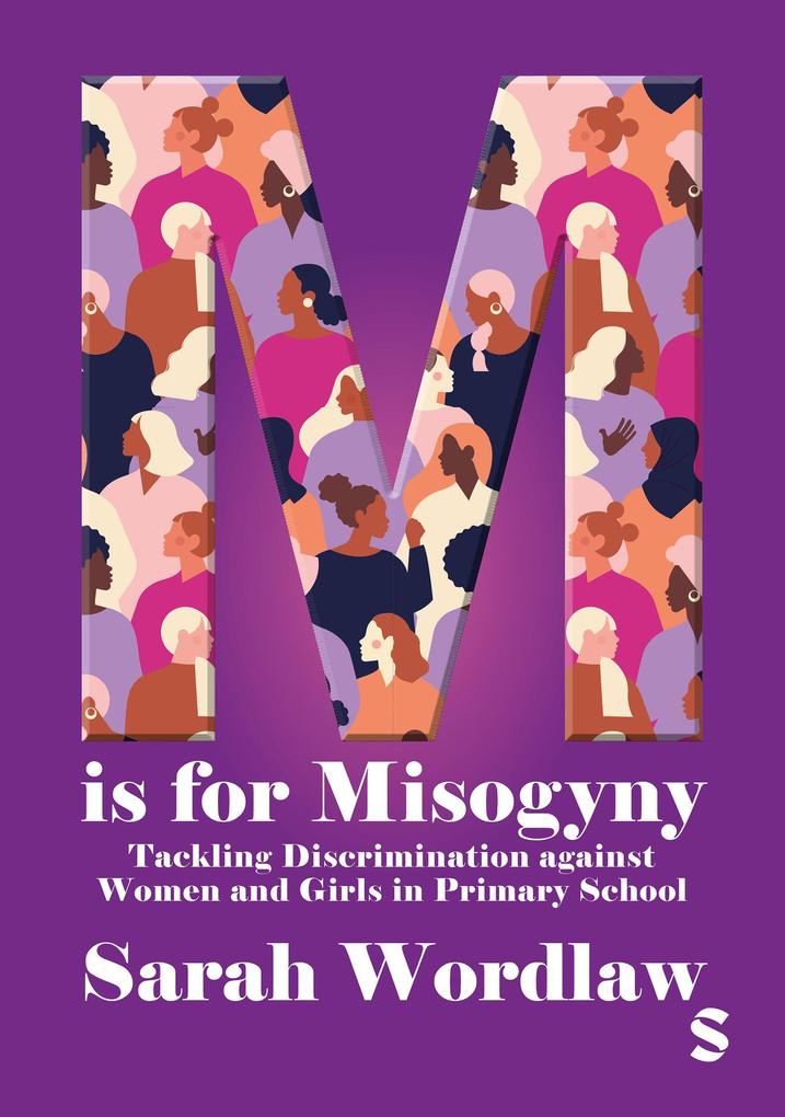 Produktbild: M is for Misogyny: Tackling Discrimination against Women and Girls in Primary School | Sarah Wordlaw