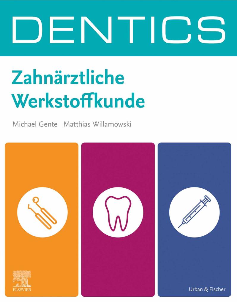 Produktbild: DENTICS Zahnärztliche Werkstoffkunde | Michael Gente, Matthias Willamowski