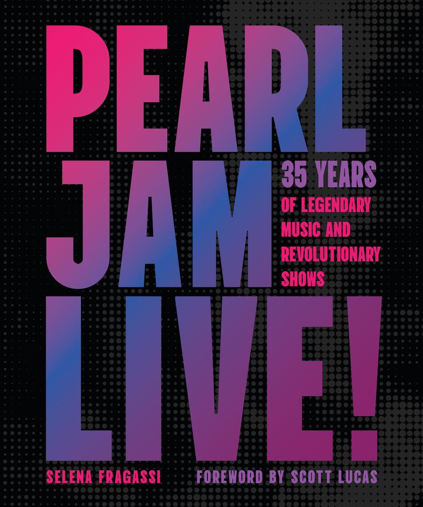 Produktbild: Pearl Jam Live! | Selena Fragassi