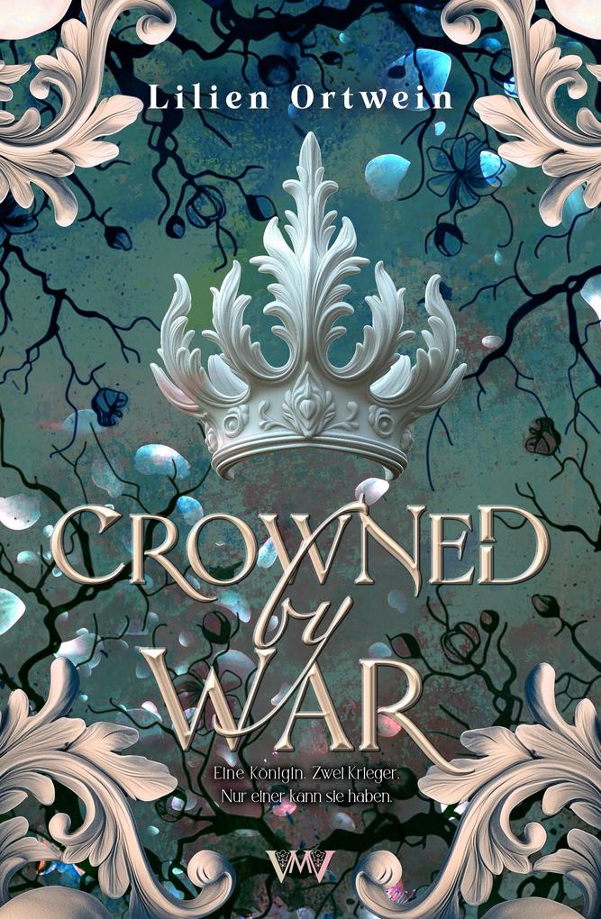 Produktbild: Crowned by War | Lilien Ortwein