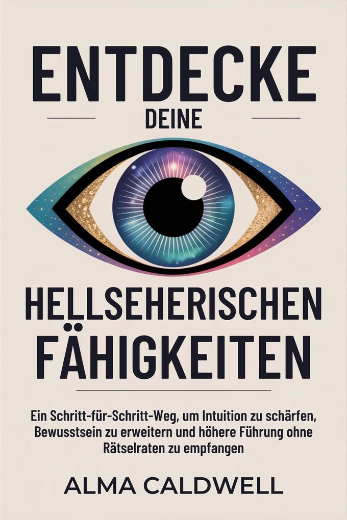 Produktbild: Entdecke deine hellseherischen Fähigkeiten | Alma Caldwell