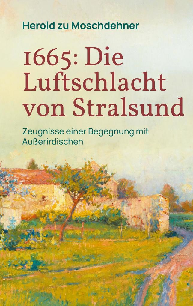 Produktbild: 1665: Die Luftschlacht von Stralsund | Herold Zu Moschdehner