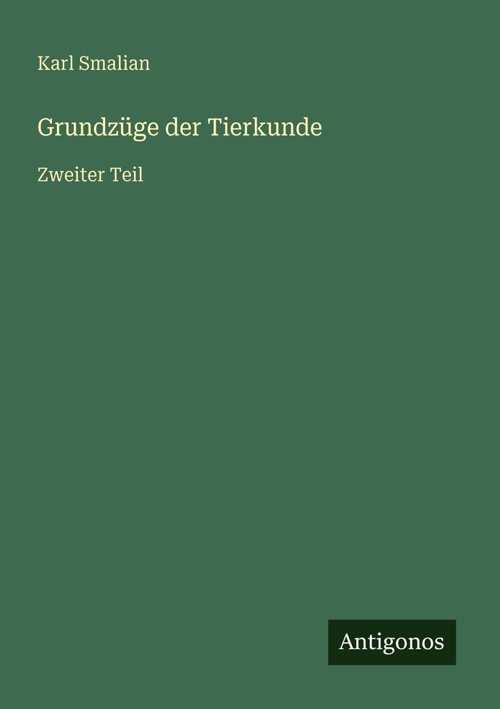 Produktbild: Grundzüge der Tierkunde | Karl Smalian