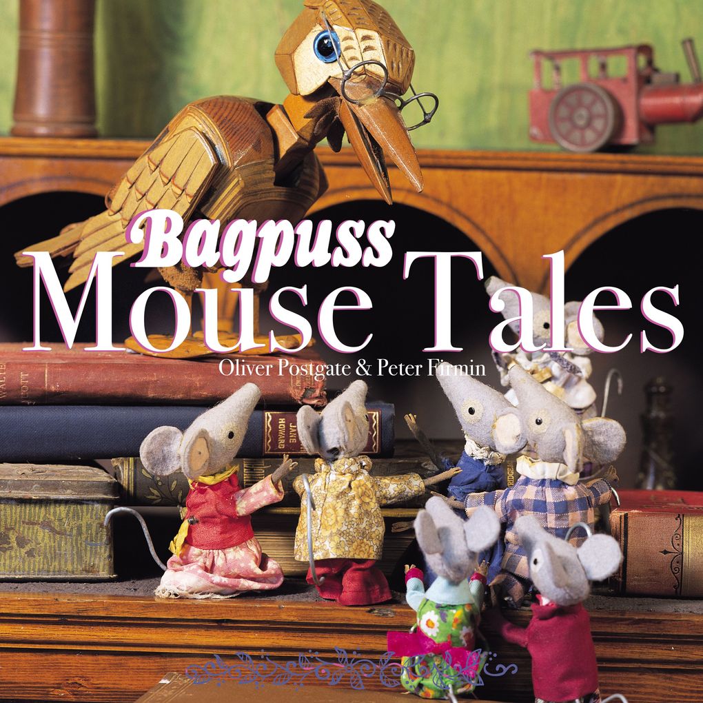 Produktbild: Bagpuss Mouse Tales | Oliver Postgate