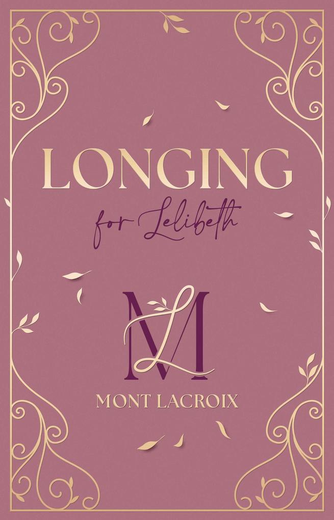 Produktbild: Mont Lacroix (Band 1) - Longing for Lelibeth | Alexandra Flint