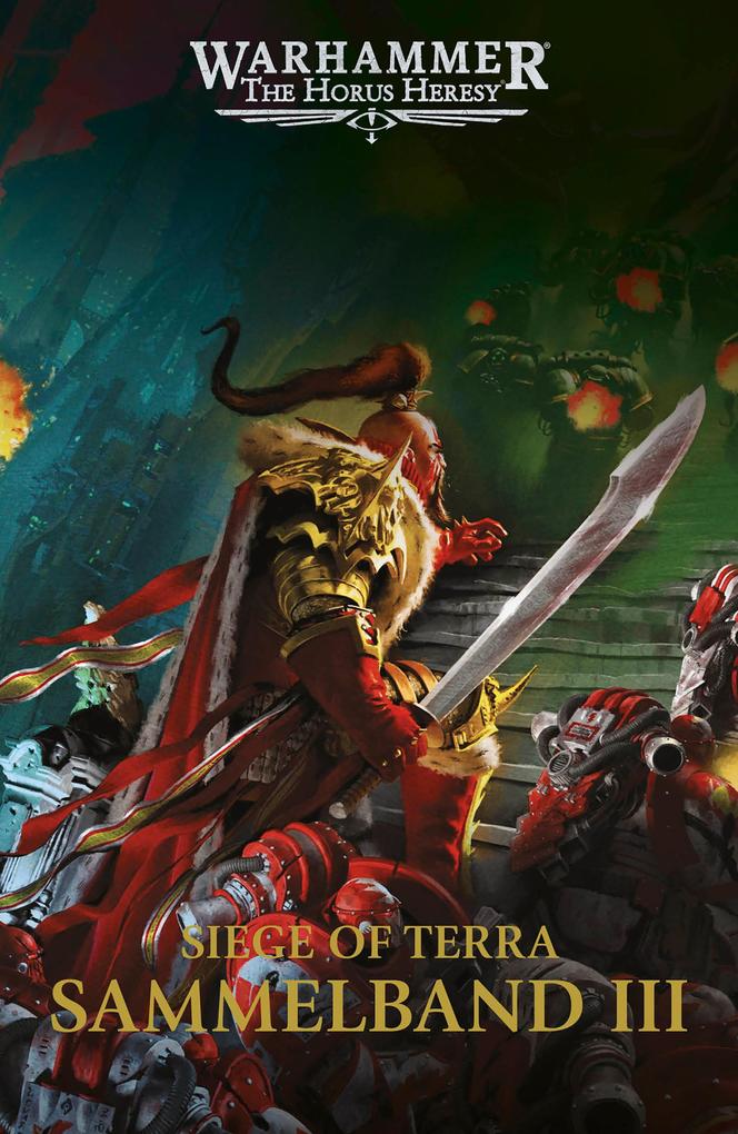 Produktbild: The Horus Heresy: Siege of Terra - Sammelband III | John French, Chris Wraight