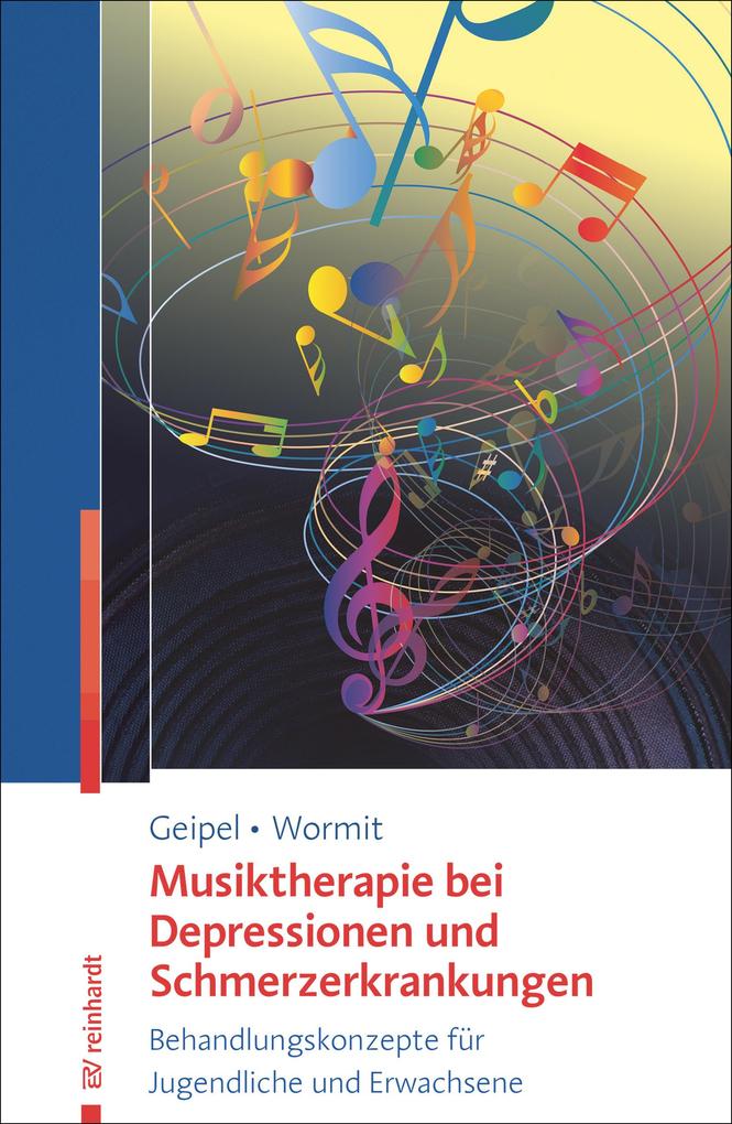 Produktbild: Musiktherapie bei Depressionen und Schmerzerkrankungen | Josephine Geipel, Alexander Wormit