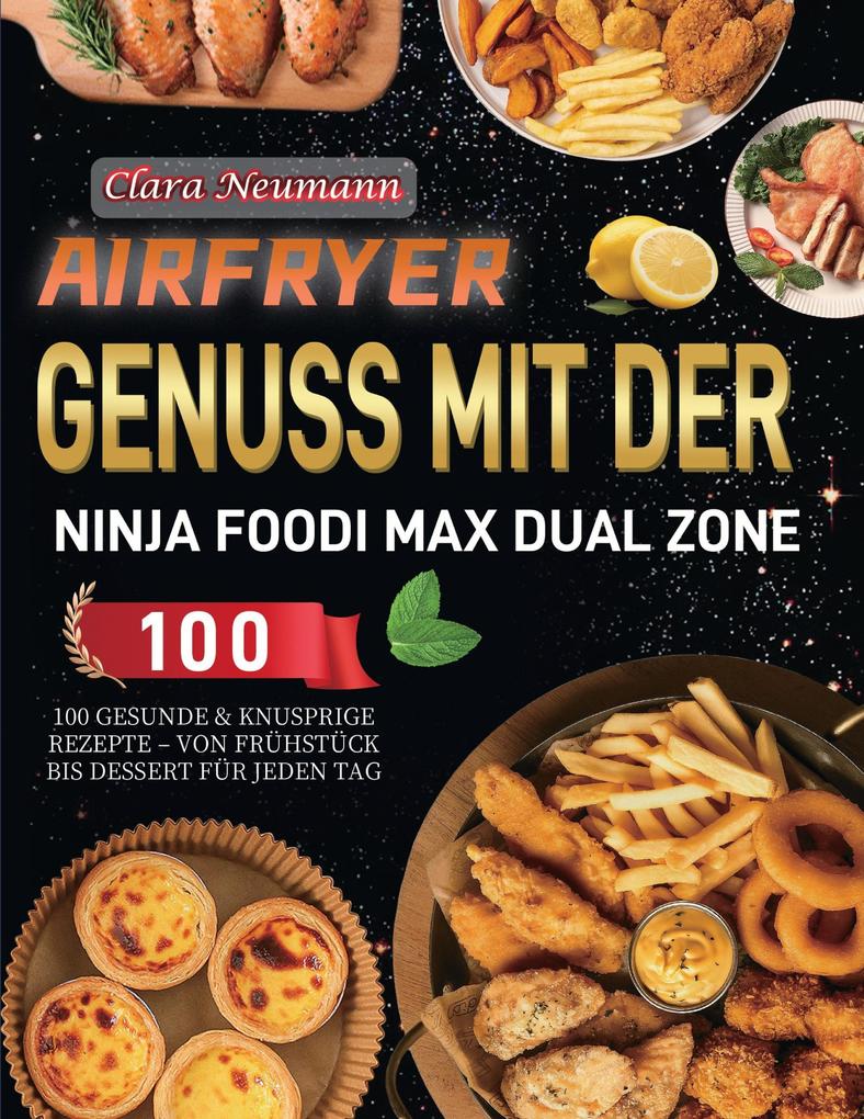 Produktbild: Airfryer Genuss mit der Ninja Foodi MAX Dual Zone | Clara Neumann