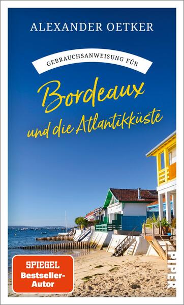 Produktbild: Gebrauchsanweisung für Bordeaux und die Atlantikküste | Alexander Oetker