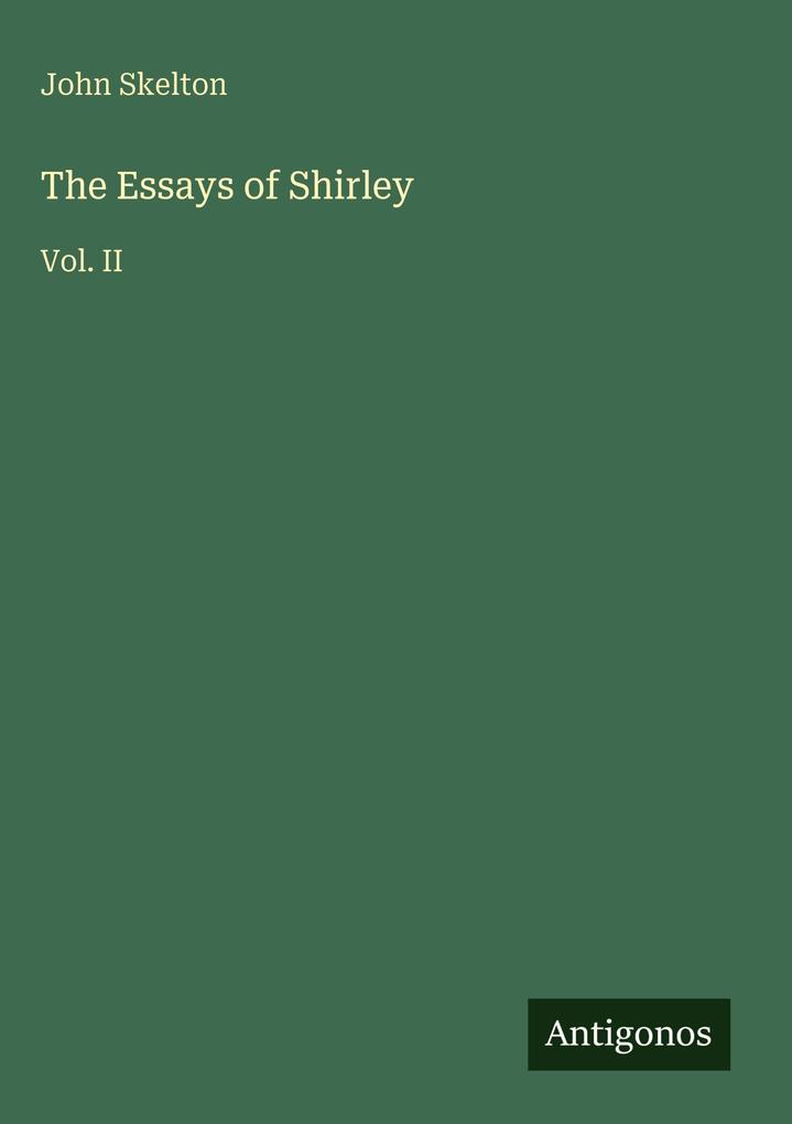 Produktbild: The Essays of Shirley | John Skelton