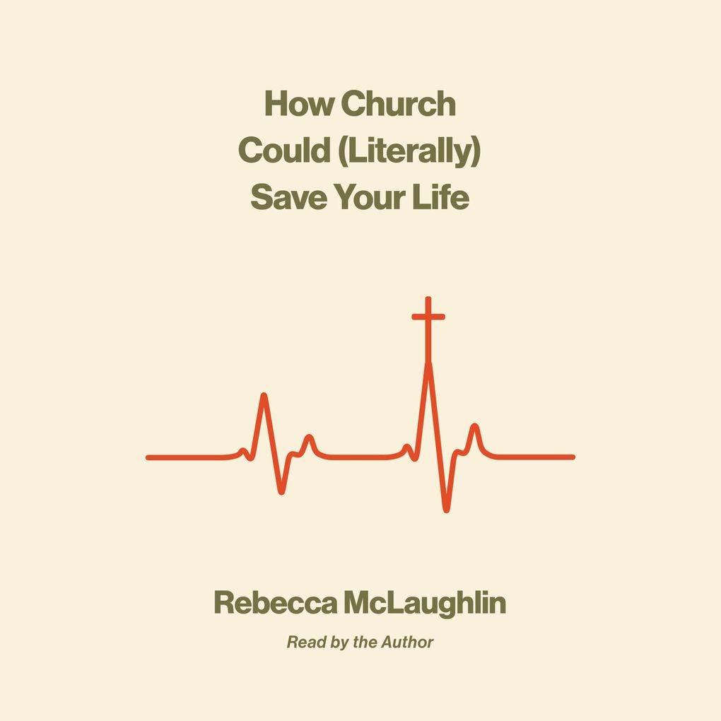 Produktbild: How Church Could (Literally) Save Your Life | Rebecca McLaughlin